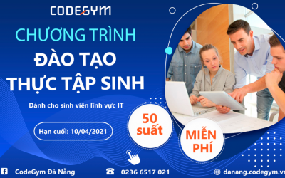 Thực tập sinh Công Nghệ Thông Tin: “Thực chiến project cùng CodeGym Đà Nẵng