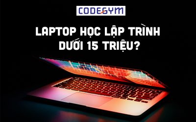 Laptop học lập trình dưới 15 triệu