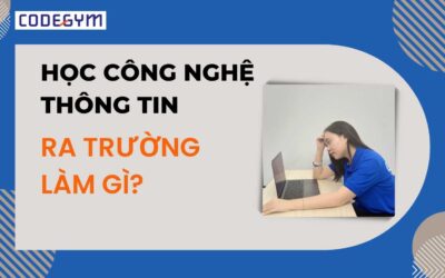 Học công nghệ thông tin ra trường làm gì?