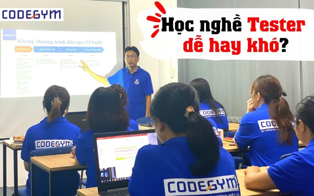 Học nghề Tester dễ hay khó?