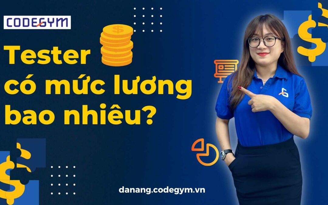 Tester có mức lương bao nhiêu?