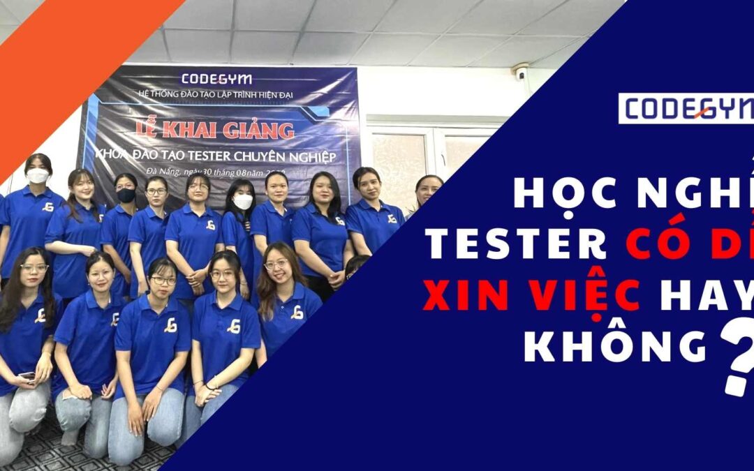 Học nghề Tester có dễ xin việc không?